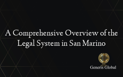 A Comprehensive Overview of the Legal System in San Marino