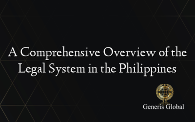 A Comprehensive Overview of the Legal System in the Philippines