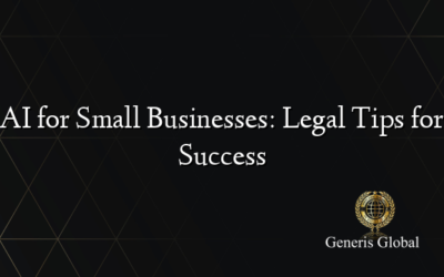 AI for Small Businesses: Legal Tips for Success