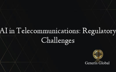 AI in Telecommunications: Regulatory Challenges