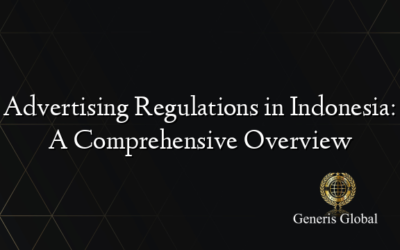 Advertising Regulations in Indonesia: A Comprehensive Overview