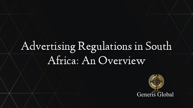 Advertising Regulations in South Africa: An Overview