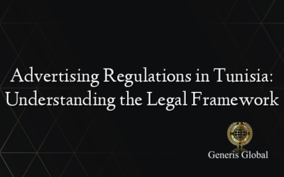 Advertising Regulations in Tunisia: Understanding the Legal Framework
