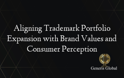 Aligning Trademark Portfolio Expansion with Brand Values and Consumer Perception