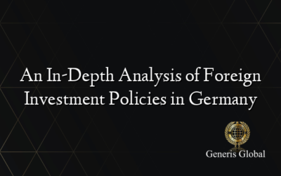 An In-Depth Analysis of Foreign Investment Policies in Germany