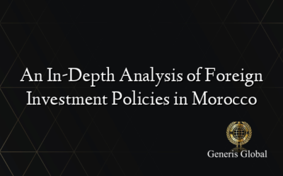 An In-Depth Analysis of Foreign Investment Policies in Morocco