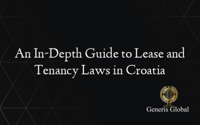 An In-Depth Guide to Lease and Tenancy Laws in Croatia