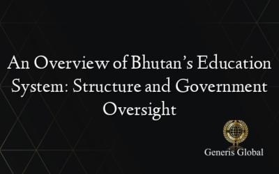 An Overview of Bhutan’s Education System: Structure and Government Oversight