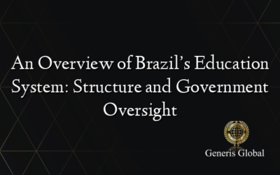 An Overview of Brazil’s Education System: Structure and Government Oversight