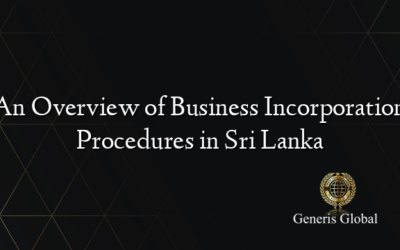 An Overview of Business Incorporation Procedures in Sri Lanka