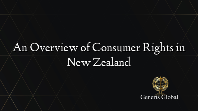 An Overview of Consumer Rights in New Zealand
