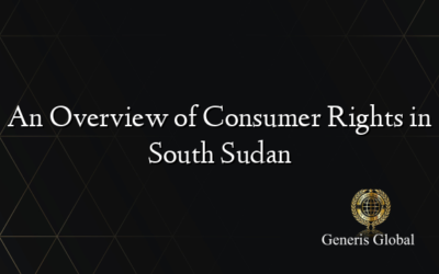 An Overview of Consumer Rights in South Sudan