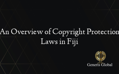 An Overview of Copyright Protection Laws in Fiji