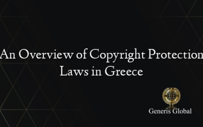 An Overview of Copyright Protection Laws in Greece