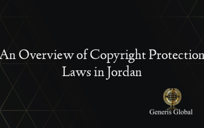 An Overview of Copyright Protection Laws in Jordan