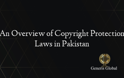 An Overview of Copyright Protection Laws in Pakistan