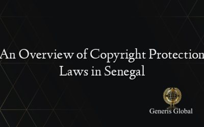 An Overview of Copyright Protection Laws in Senegal