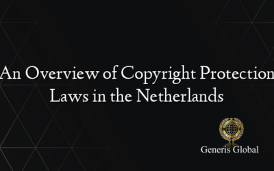 An Overview of Copyright Protection Laws in the Netherlands