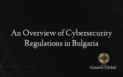 An Overview of Cybersecurity Regulations in Bulgaria