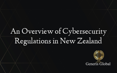 An Overview of Cybersecurity Regulations in New Zealand