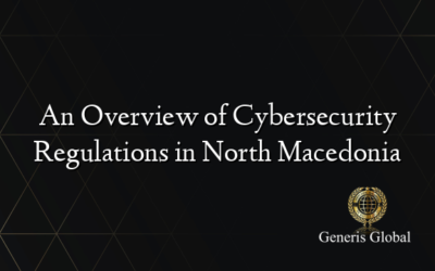 An Overview of Cybersecurity Regulations in North Macedonia