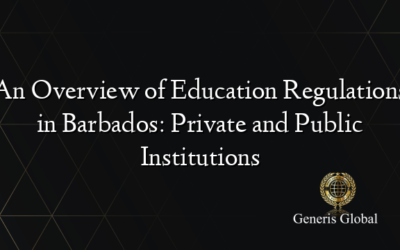 An Overview of Education Regulations in Barbados: Private and Public Institutions