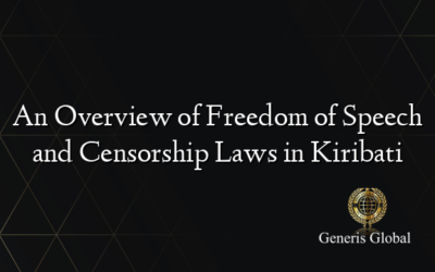 An Overview of Freedom of Speech and Censorship Laws in Kiribati