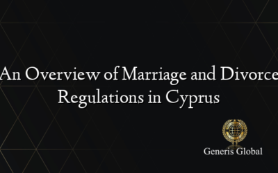 An Overview of Marriage and Divorce Regulations in Cyprus