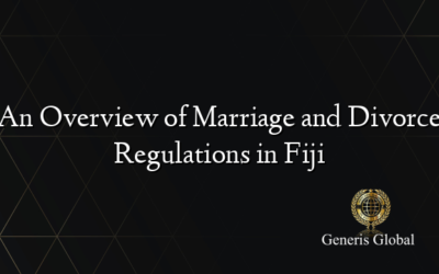 An Overview of Marriage and Divorce Regulations in Fiji