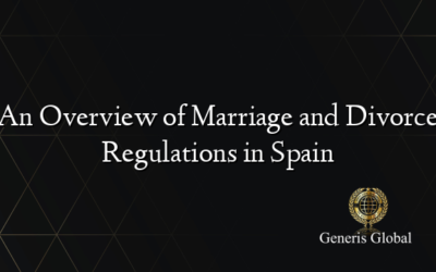 An Overview of Marriage and Divorce Regulations in Spain