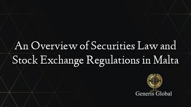 An Overview of Securities Law and Stock Exchange Regulations in Malta