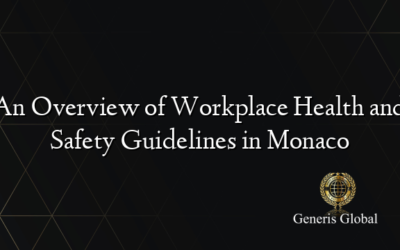 An Overview of Workplace Health and Safety Guidelines in Monaco