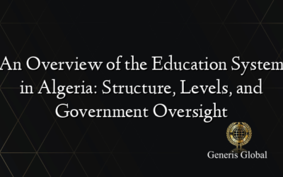 An Overview of the Education System in Algeria: Structure, Levels, and Government Oversight