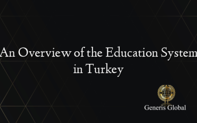 An Overview of the Education System in Turkey