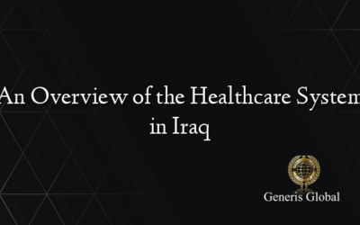 An Overview of the Healthcare System in Iraq