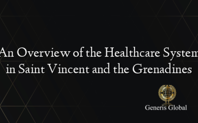 An Overview of the Healthcare System in Saint Vincent and the Grenadines