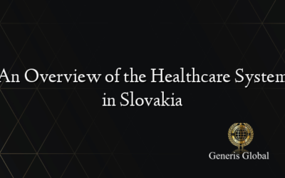 An Overview of the Healthcare System in Slovakia