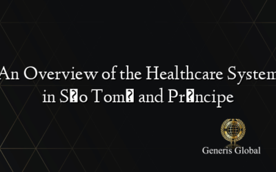 An Overview of the Healthcare System in São Tomé and Príncipe