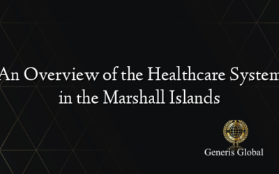 An Overview of the Healthcare System in the Marshall Islands