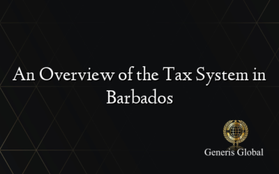 An Overview of the Tax System in Barbados