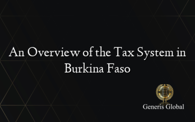 An Overview of the Tax System in Burkina Faso