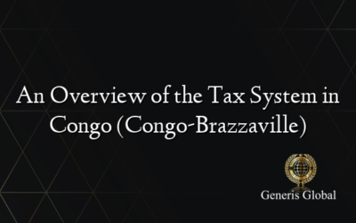 An Overview of the Tax System in Congo (Congo-Brazzaville)