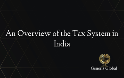 An Overview of the Tax System in India