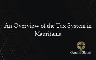 An Overview of the Tax System in Mauritania