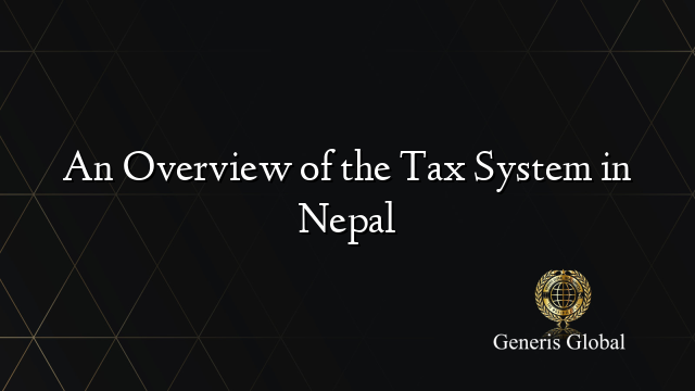 An Overview of the Tax System in Nepal