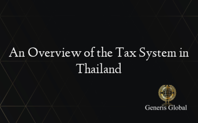 An Overview of the Tax System in Thailand