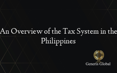 An Overview of the Tax System in the Philippines