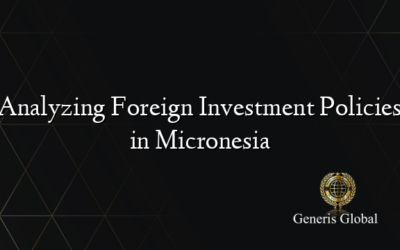 Analyzing Foreign Investment Policies in Micronesia