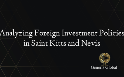 Analyzing Foreign Investment Policies in Saint Kitts and Nevis