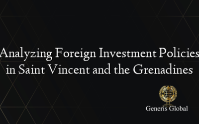 Analyzing Foreign Investment Policies in Saint Vincent and the Grenadines